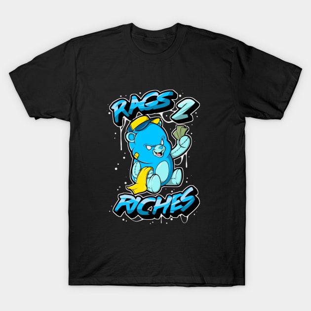 Rags 2 Riches Drippy Graffiti Culture Hip Hop Teddy Bear T-Shirt by SWIFTYSPADE